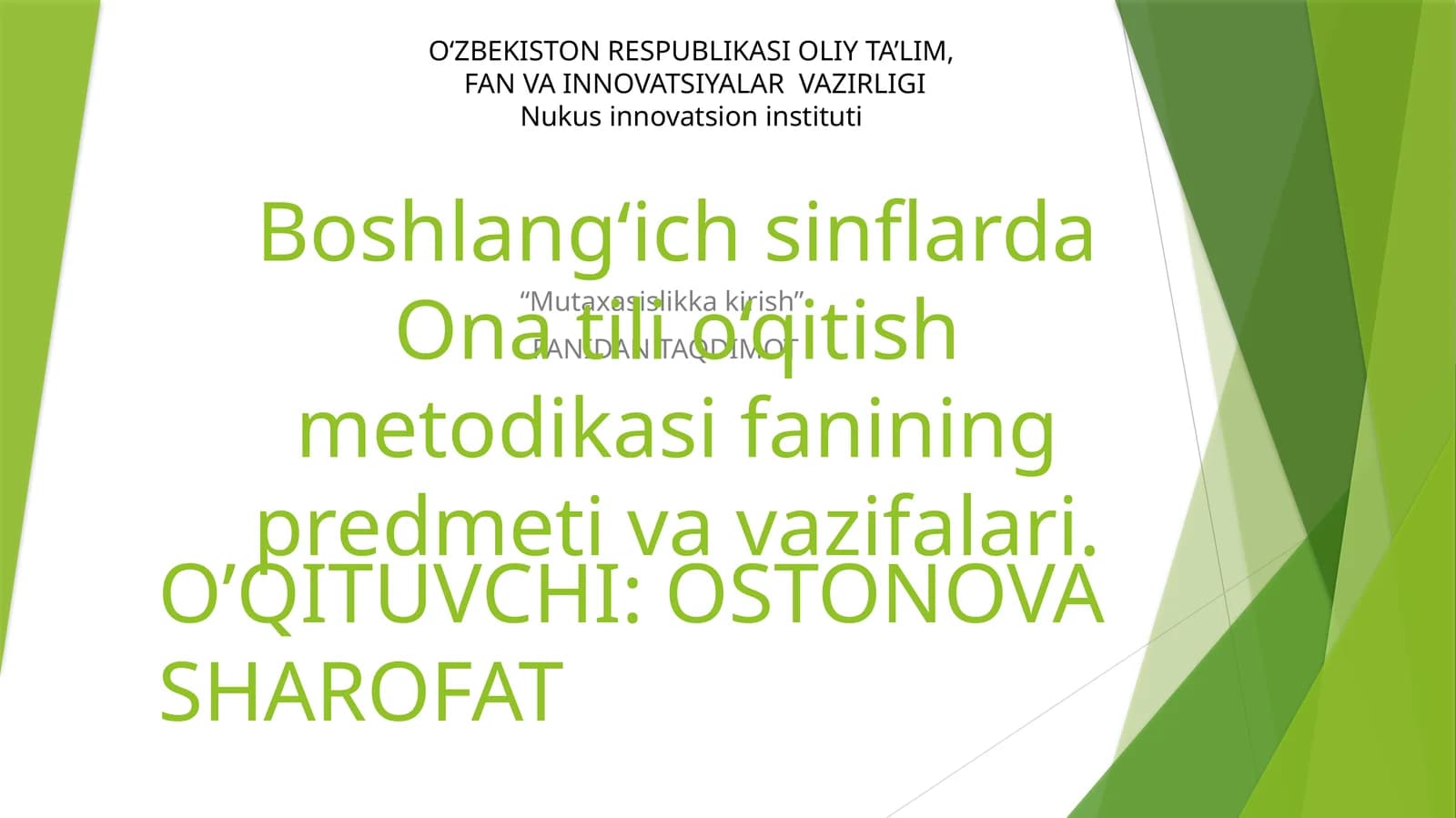 Boshlang‘ich sinflarda Ona tili o‘qitish metodikasi fanining predmeti va vazifalari