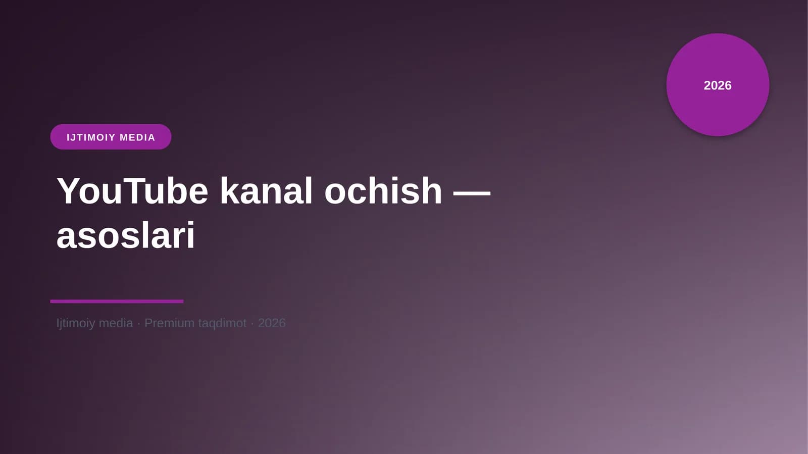 YouTube kanal ochish — asoslari
