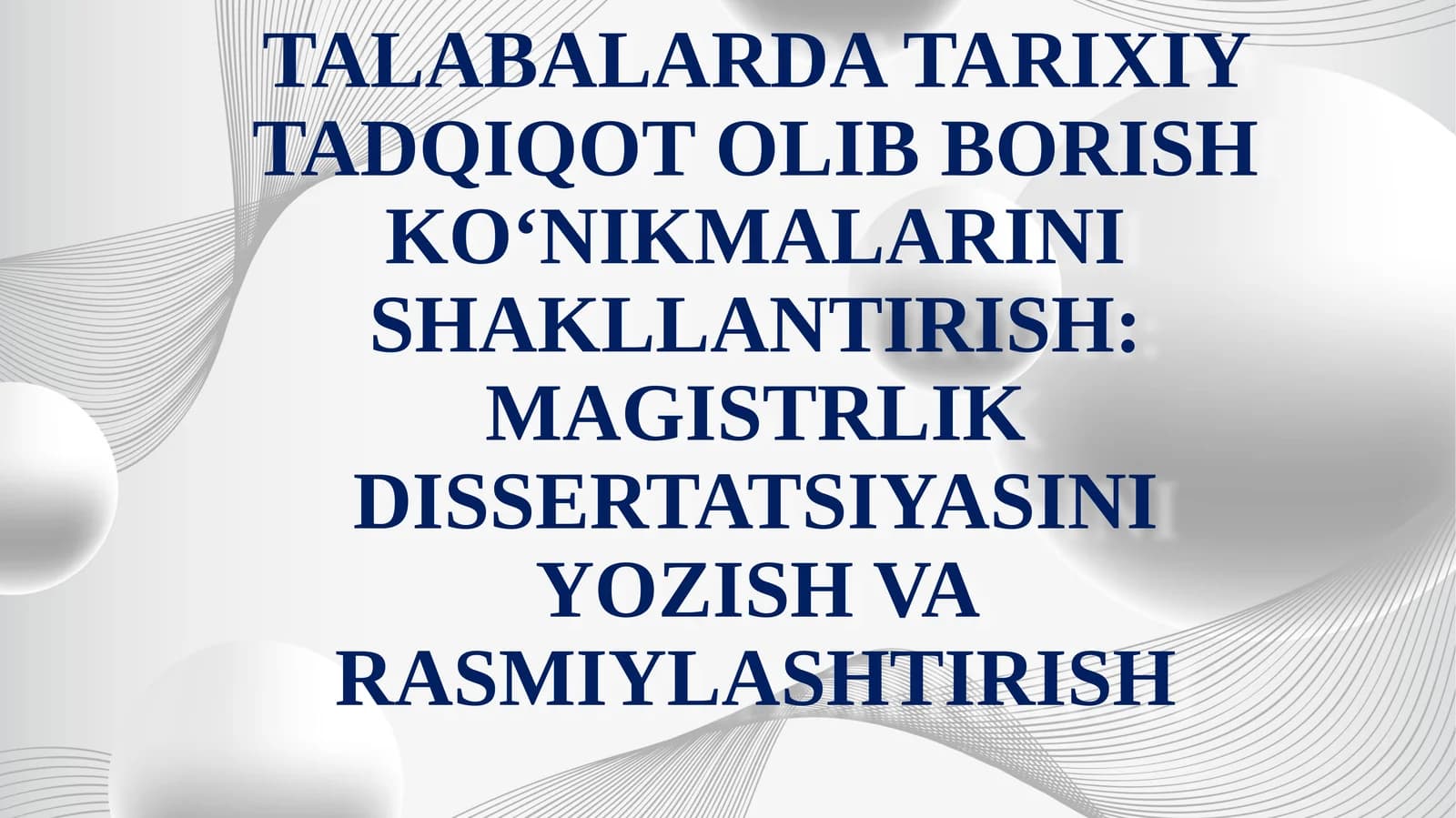 Talabalarda tarixiy tadqiqot olib borish ko‘nikmalarini shakllantirish magistrlik dissertat
