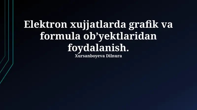 Elektron hujjatlarda grafik va formula ob'ektlaridan foydalanish