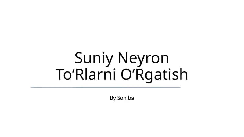 Suniy Neyron ToʻRlarni OʻRgatish