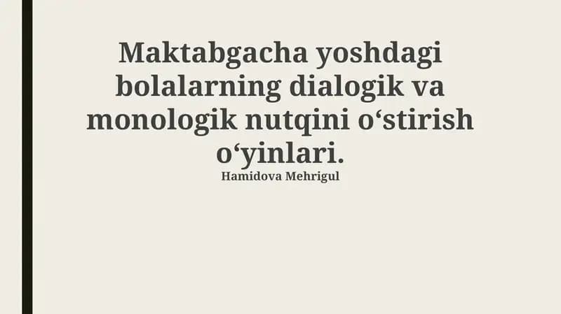 Maktabgacha yoshdagi bolalarning dialogik va monologik nutqini oʻstirish oʻyinlari