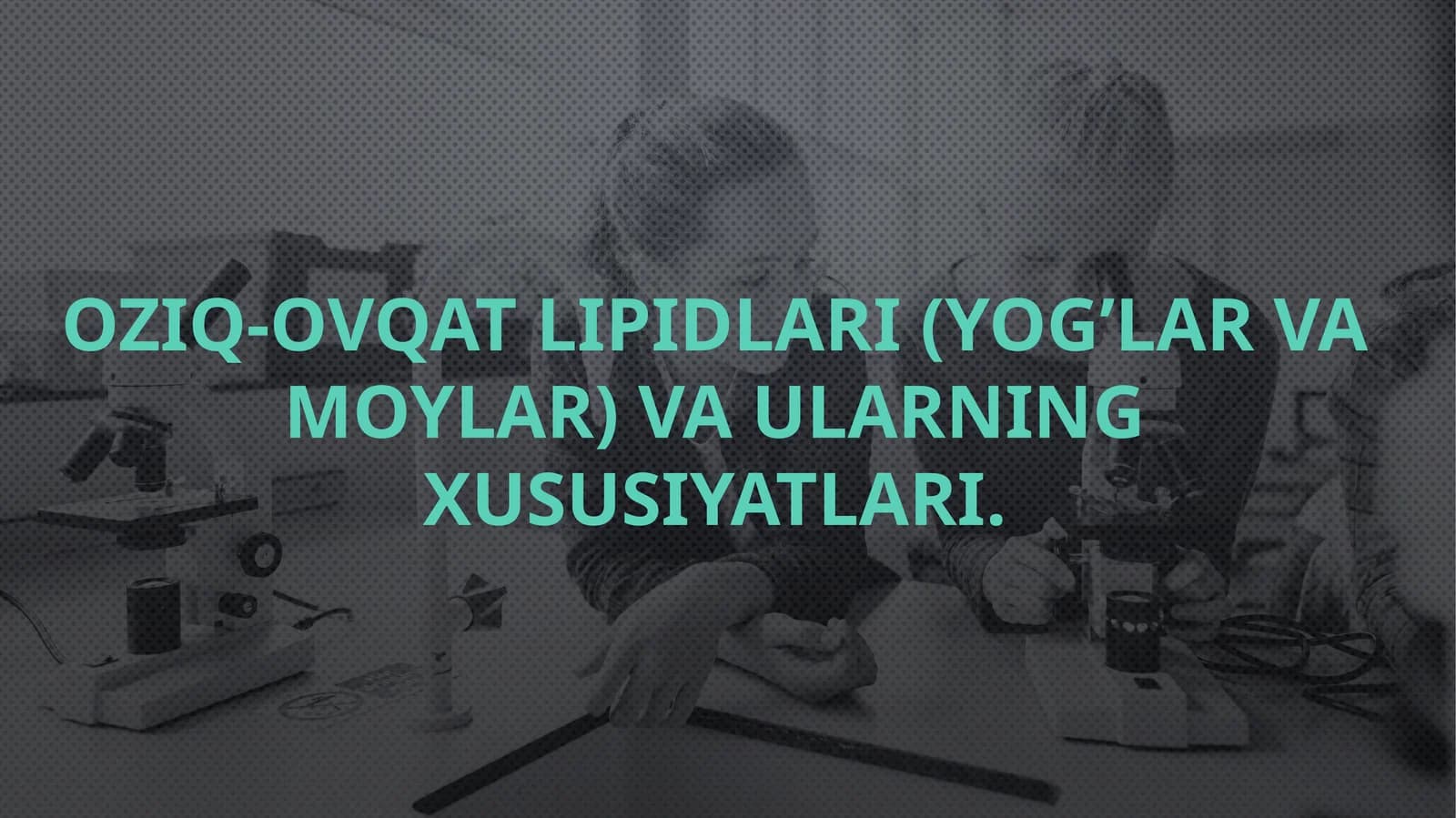 Oziq-ovqat lipidlari(Yog’lar va moylar)vaularningxususiyatlari