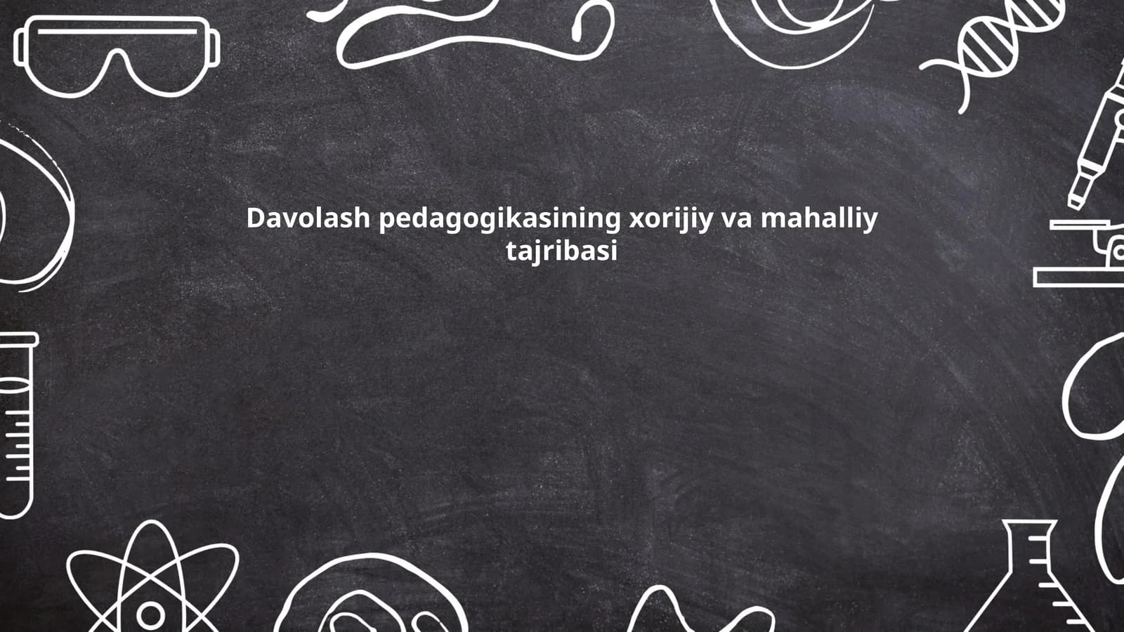 Davolash pedagogikasining xorijiy va mahalliy tajribasi