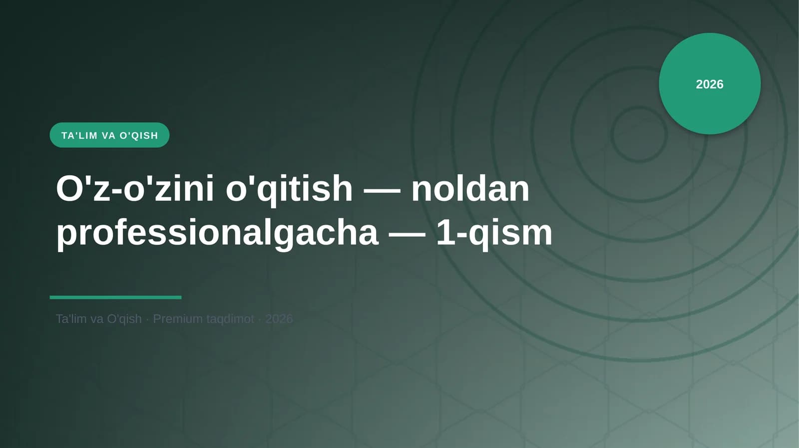 O'z-o'zini o'qitish — noldan professionalgacha — 1-qism