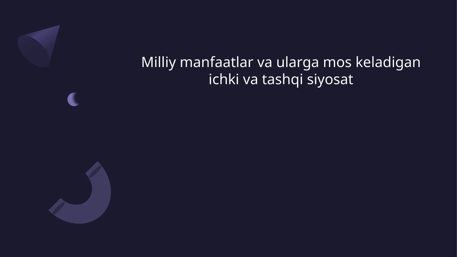 Milliy manfaatlar va ularga mos keladigan ichki va tashqi siyosat