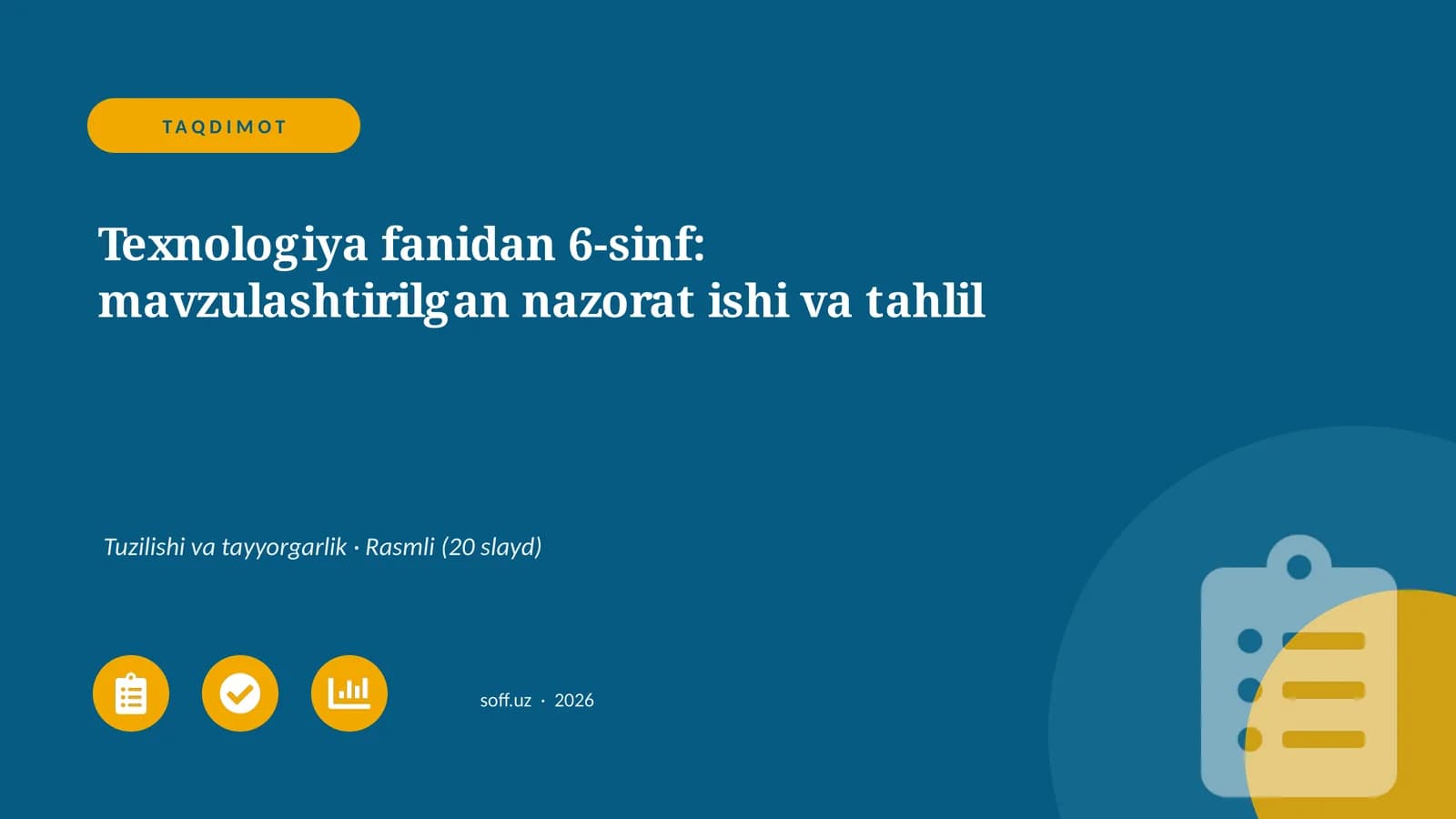 Texnologiya fanidan 6-sinf: mavzulashtirilgan nazorat ishi va tahlil
