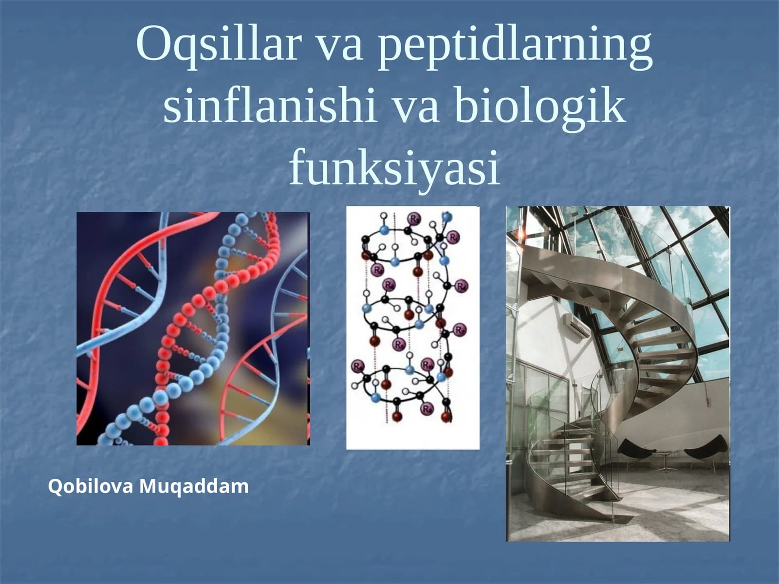 Oqsillar va peptidlarning sinflanishi va biologik ahamiyatining sinflanishi va biologik ahamiyati