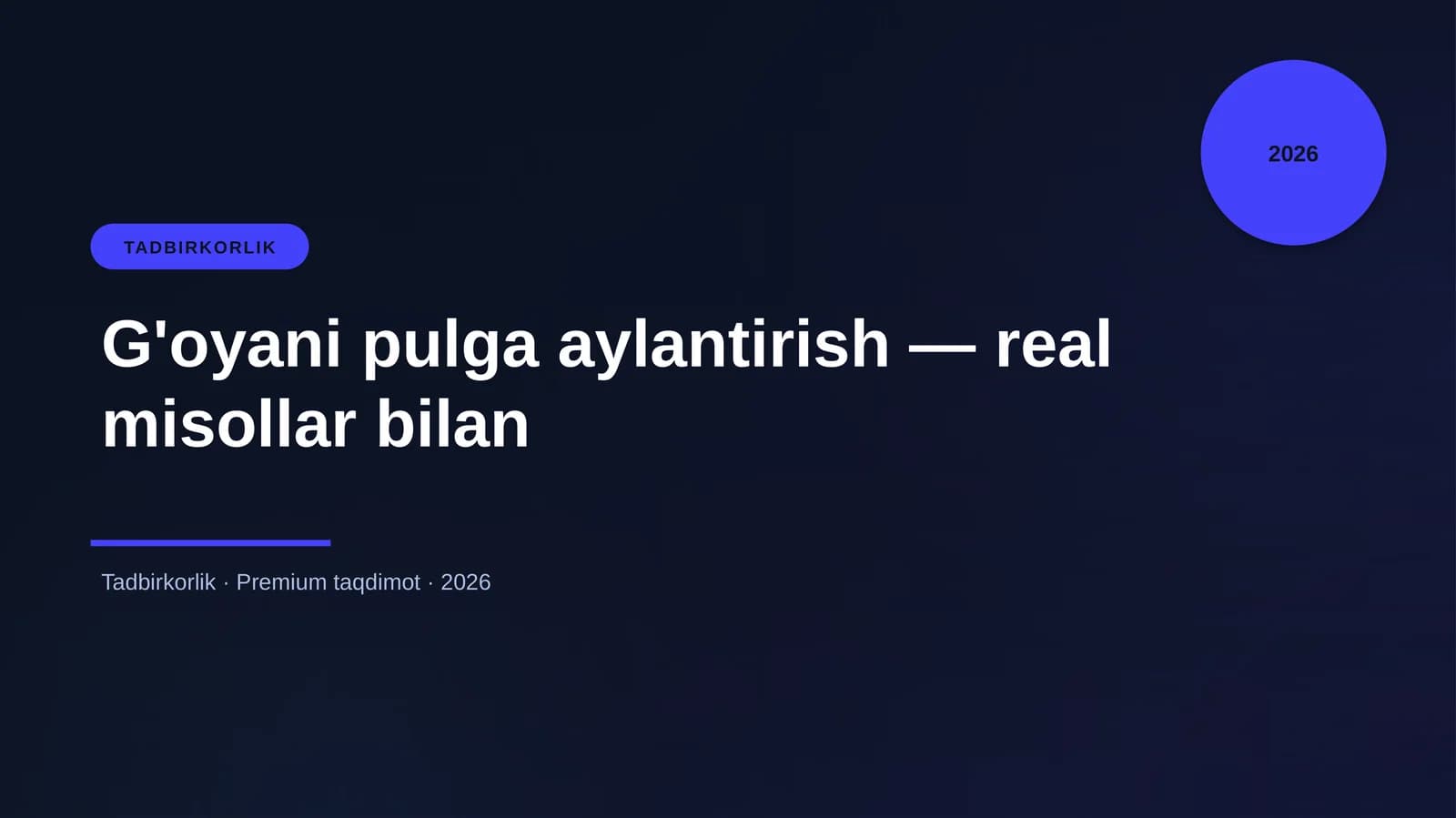 G'oyani pulga aylantirish — real misollar bilan