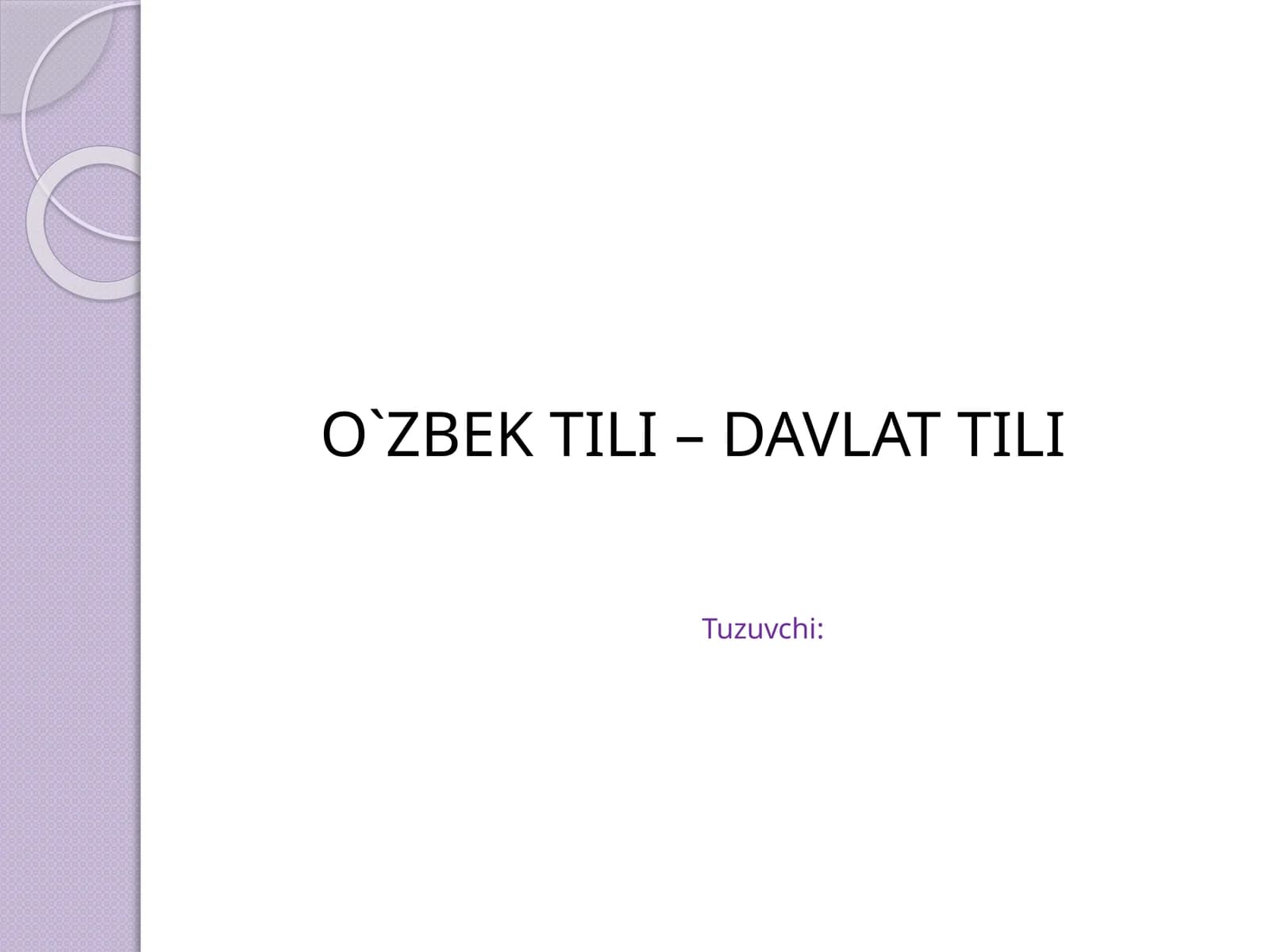 Prezentatsiya: Ozbek tili - davlat tili