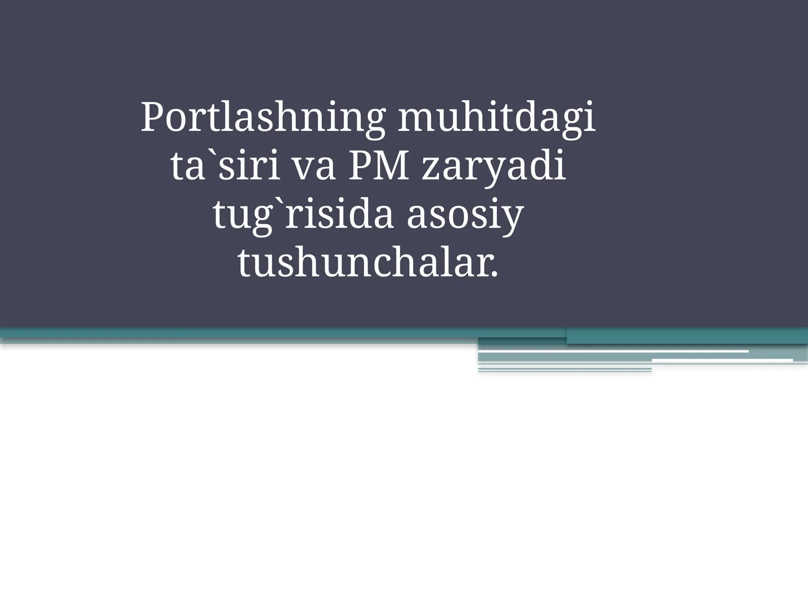 Portlashning muhitdagi ta`siri va PM zaryadi tug`risida asosiy tushunchalar