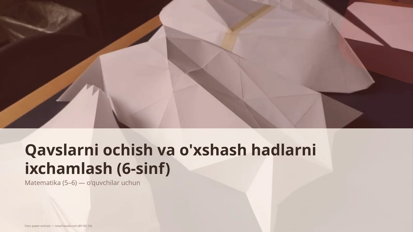 Qavslarni ochish va o'xshash hadlarni ixchamlash (6-sinf)