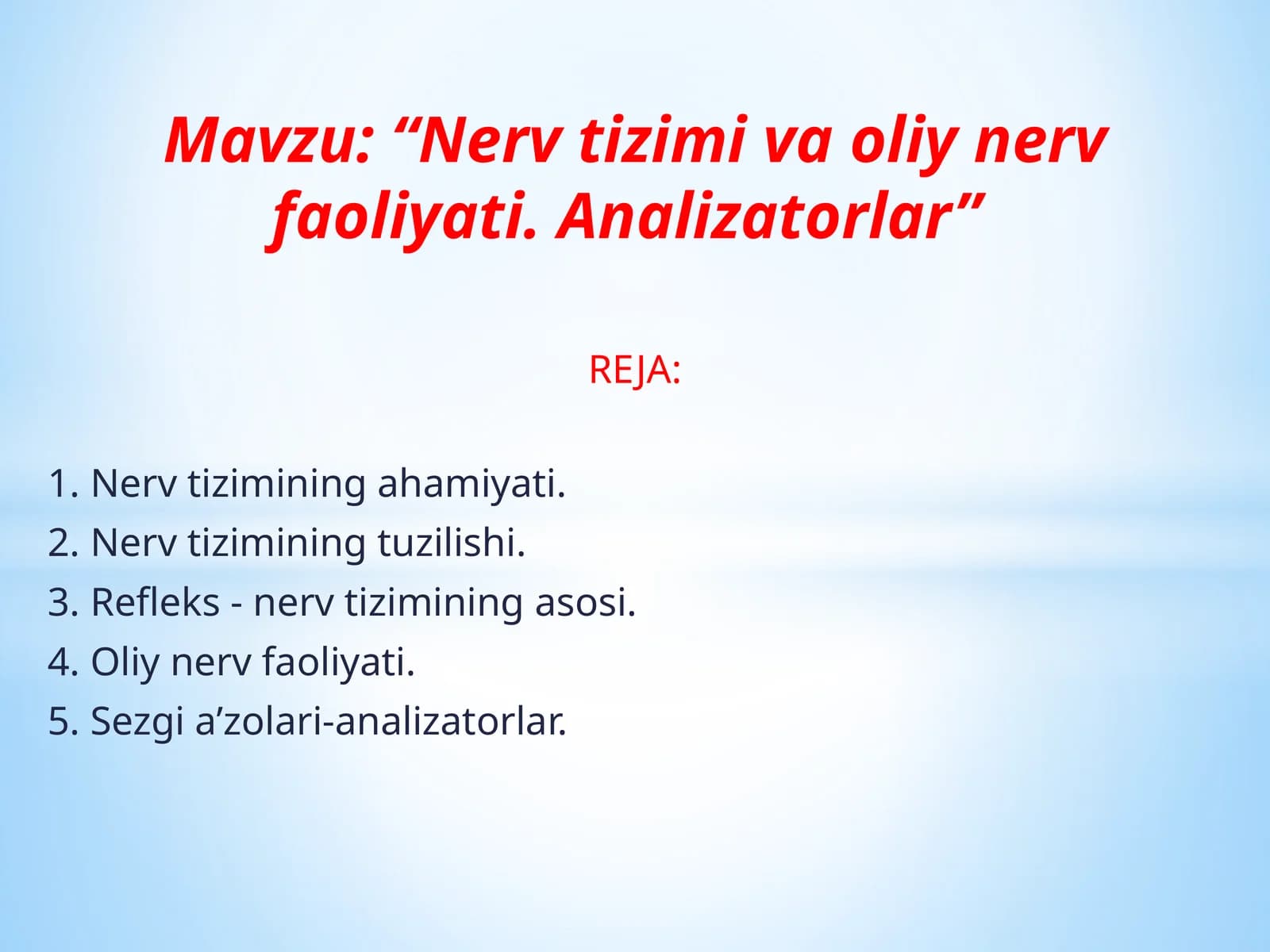 Nerv tizimi va oliy nerv faoliyati. Analizatorlar
