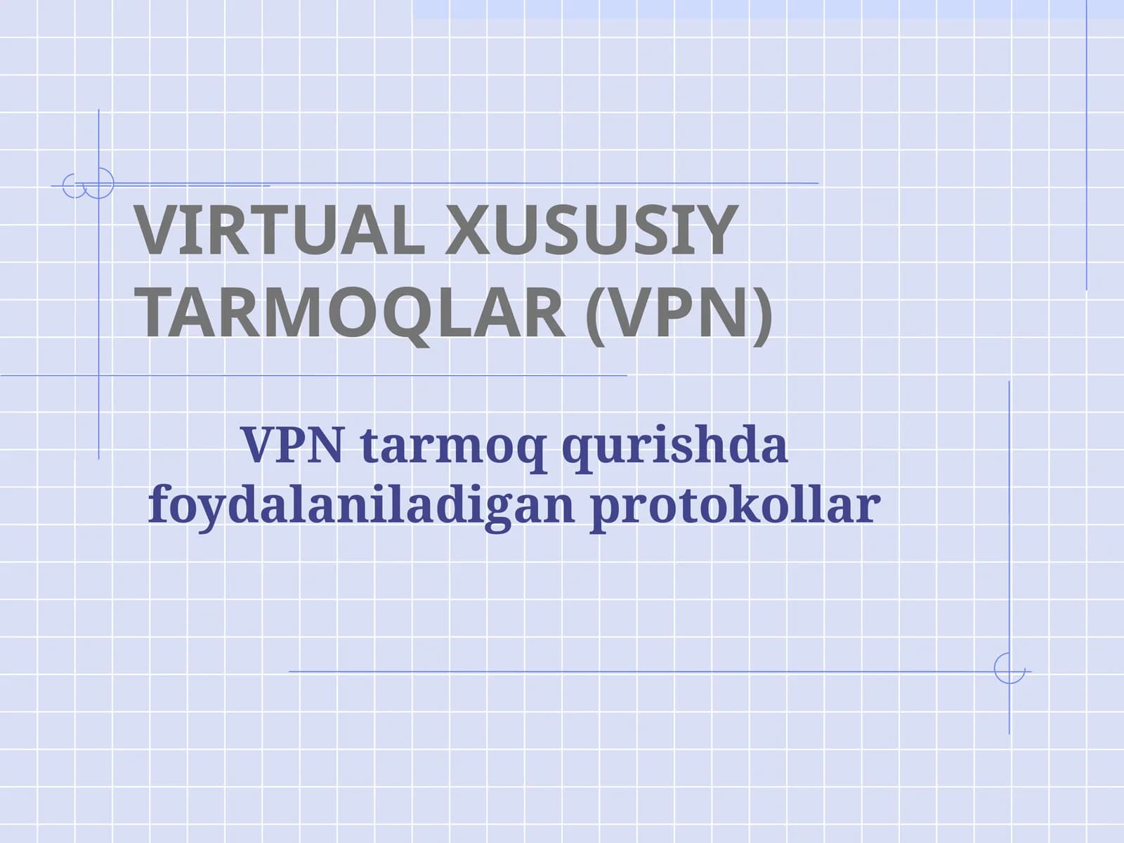 VIRTUAL XUSUSIY TARMOQLAR (VPN)