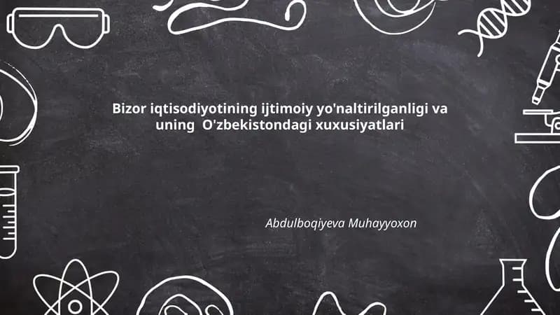 Bizor iqtisodiyotining ijtimoiy yo'naltirilganligi va uning O'zbekistondagi xuxusiyatlari
