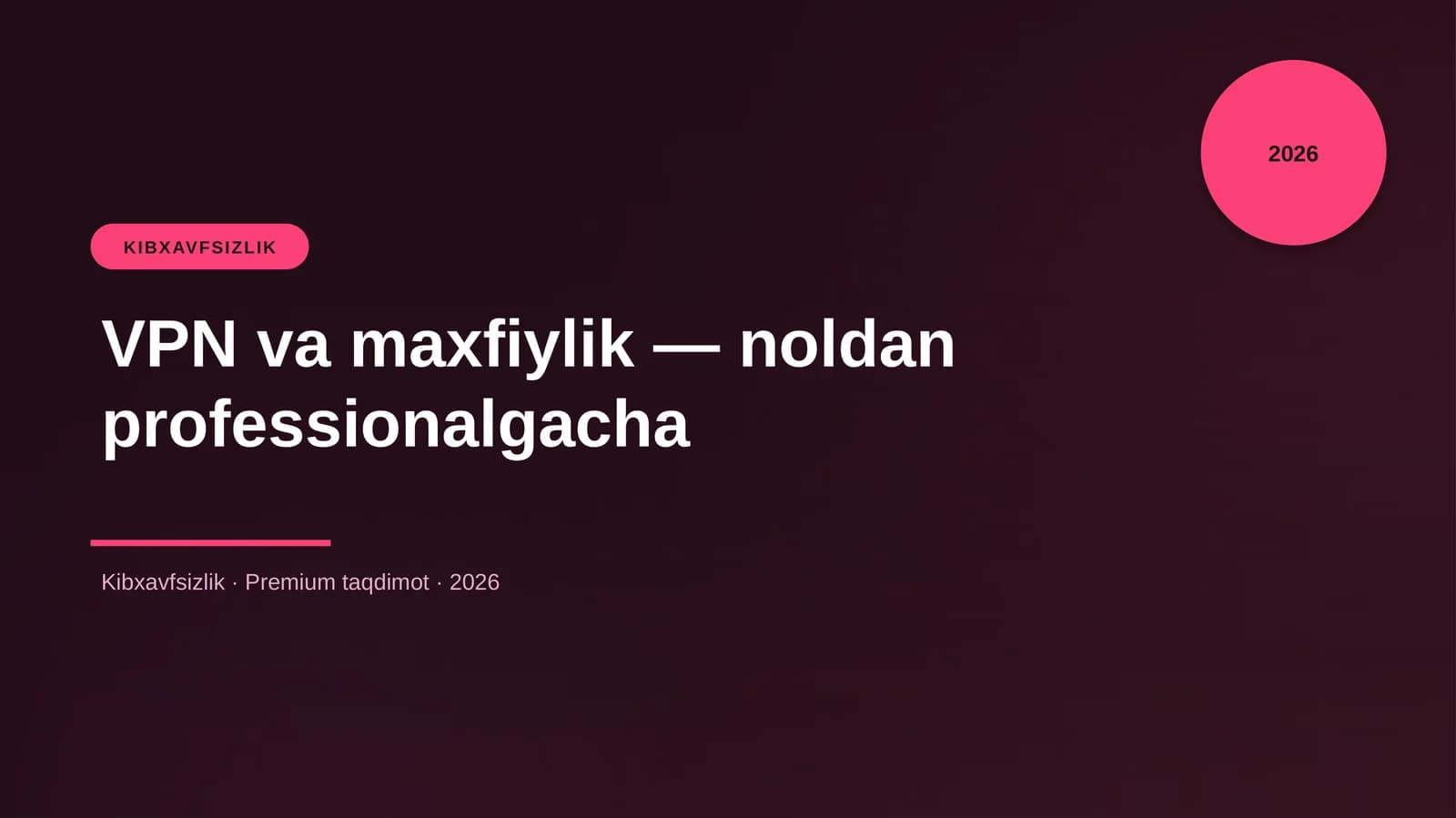 VPN va maxfiylik — noldan professionalgacha
