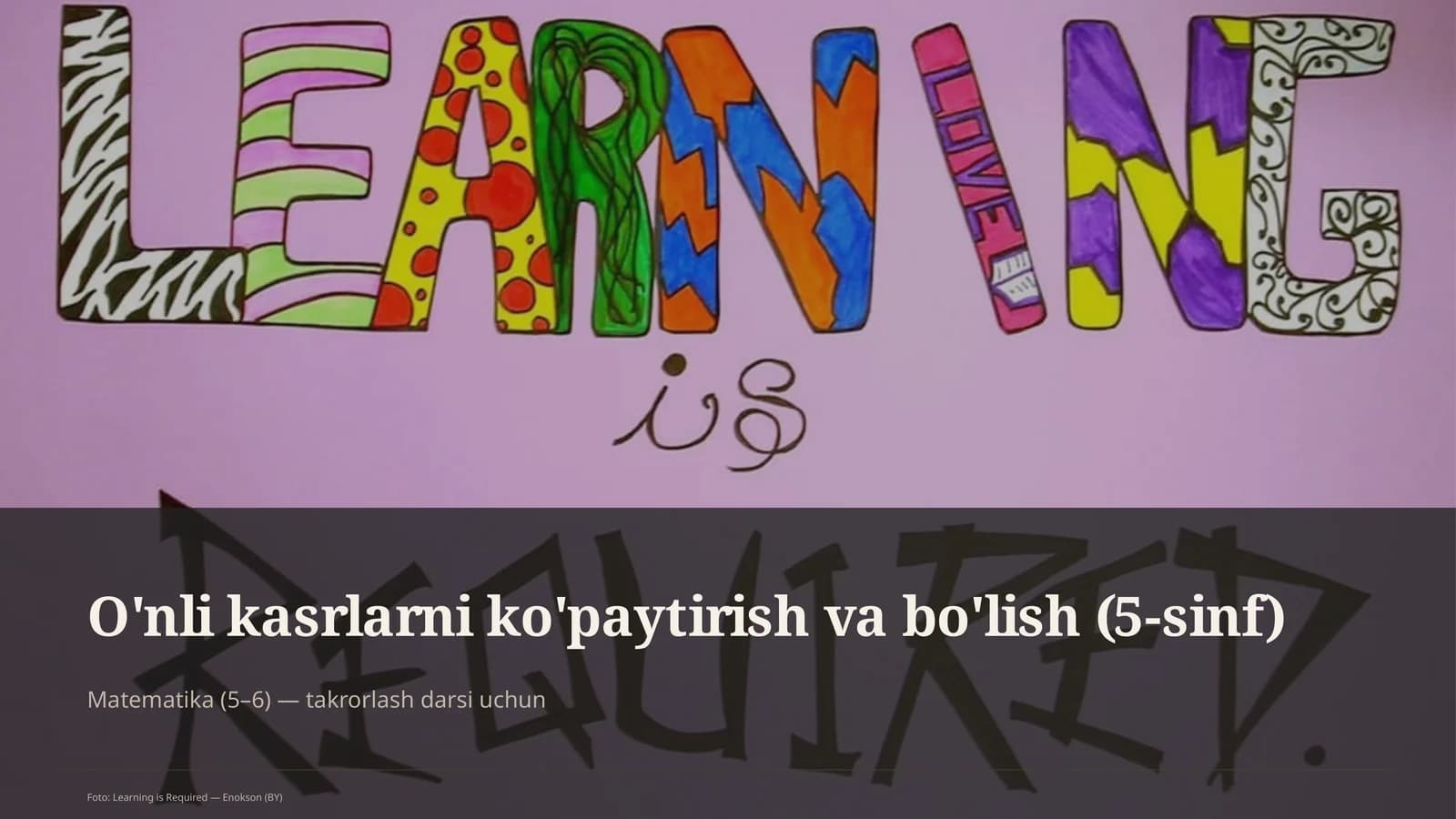 O'nli kasrlarni ko'paytirish va bo'lish (5-sinf)