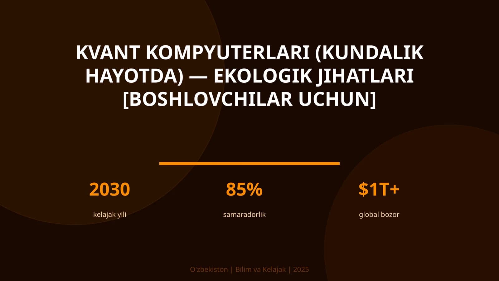 KVANT KOMPYUTERLARI (KUNDALIK HAYOTDA) — EKOLOGIK JIHATLARI [BOSHLOVCHILAR UCHUN]