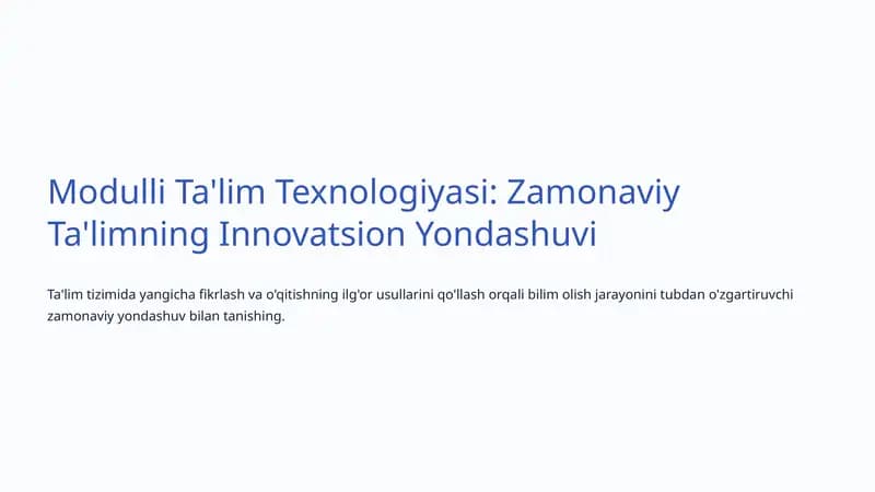 Modulli Ta'lim Texnologiyasi: Zamonaviy Ta'limning Innovatsion Yondashuvi