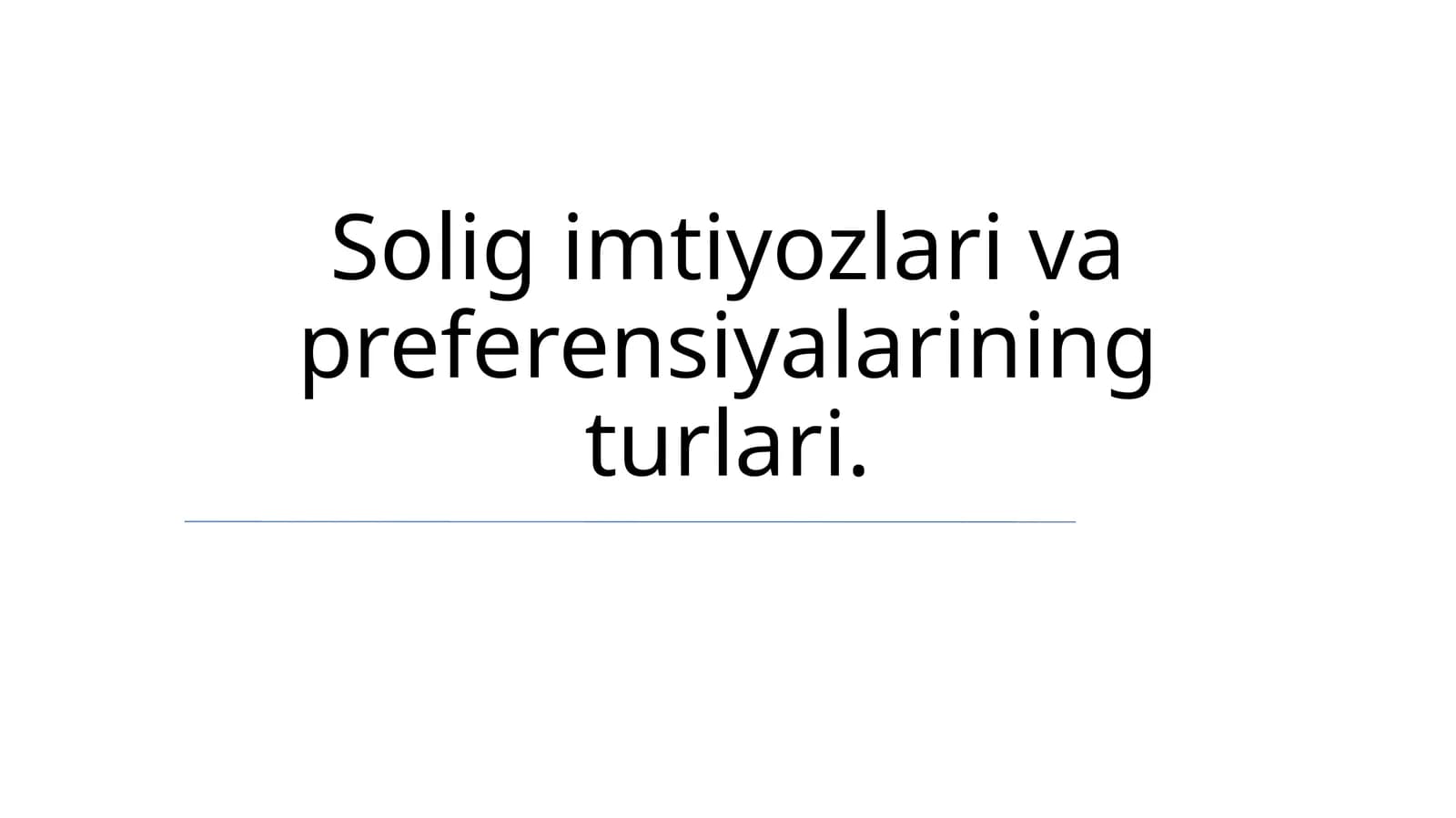 Solig imtiyozlari va preferensiyalarining turlari