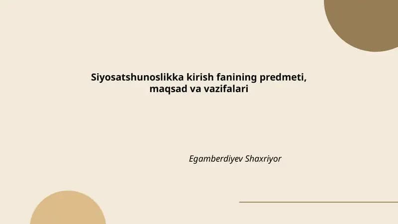 Siyosatshunoslikka kirish fanining predmeti, maqsad va vazifalari