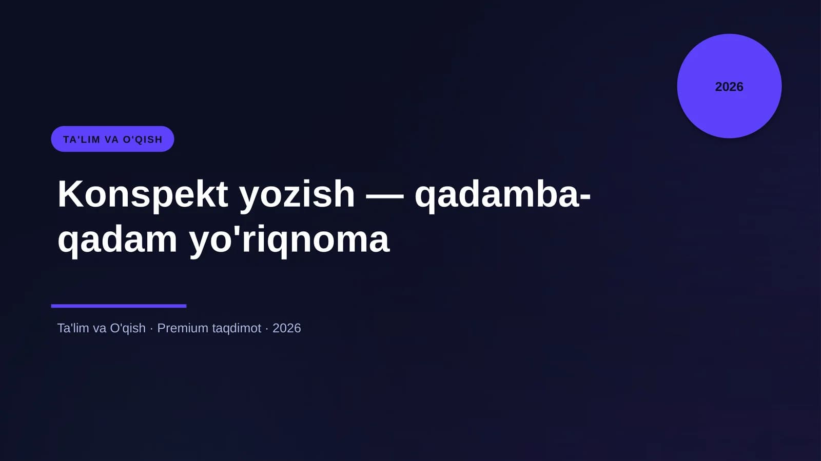 Konspekt yozish — qadamba-qadam yo'riqnoma