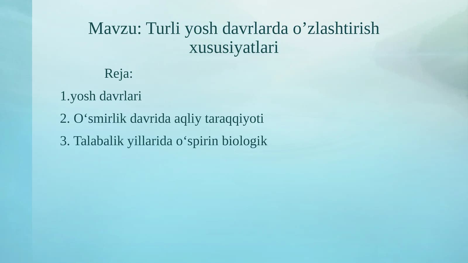 Turli yosh davrlarda o’zlashtirish xususiyatlari