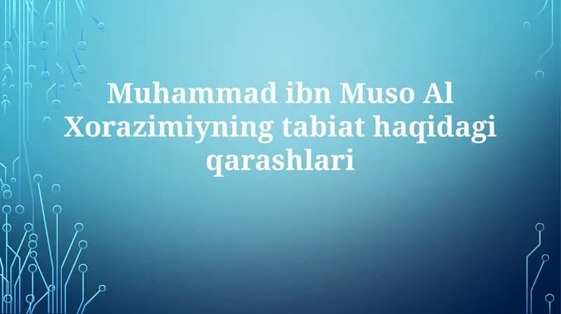 Muhammad ibn Muso AlXorazimiyningtabiathaqidagiqarashlari