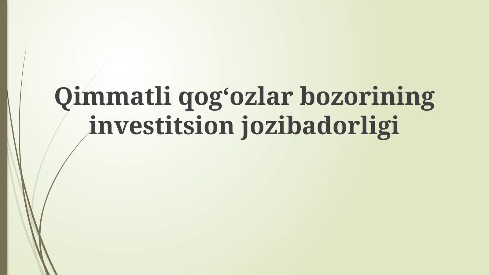 Qimmatliqogʻozlarbozorininginvestitsionjozibadorligi