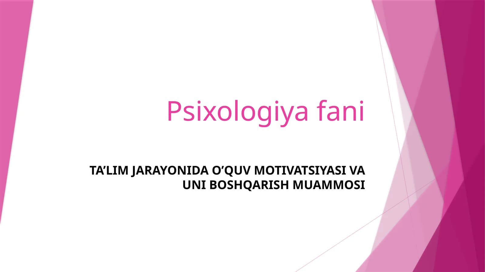 TA’LIM JARAYONIDA O’QUV MOTIVATSIYASI VA UNI BOSHQARISH MUAMMOSI