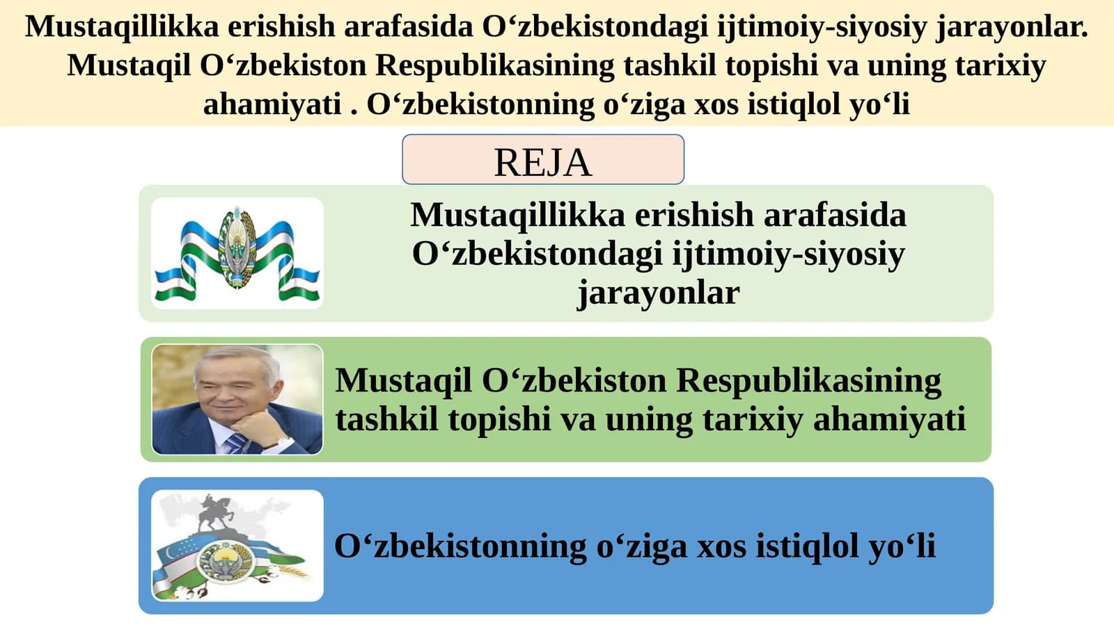 Mustaqillikka erishish arafasida O‘zbekistondagi ijtimoiy-siyosiy jarayonlar. Mustaqil O‘zbekiston Respublikasining tashkil topishi va uning tarixiy ahamiyati . O‘zbekistonning o‘ziga xos istiqlol yo‘li