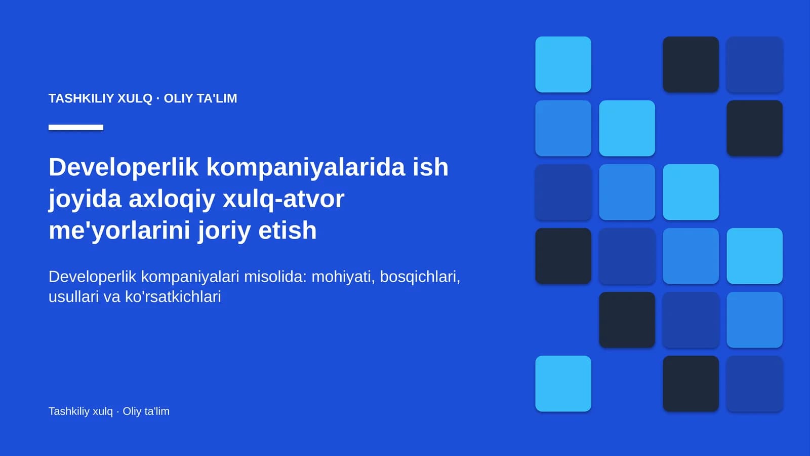 Developerlik kompaniyalarida ish joyida axloqiy xulq-atvor me'yorlarini joriy etish
