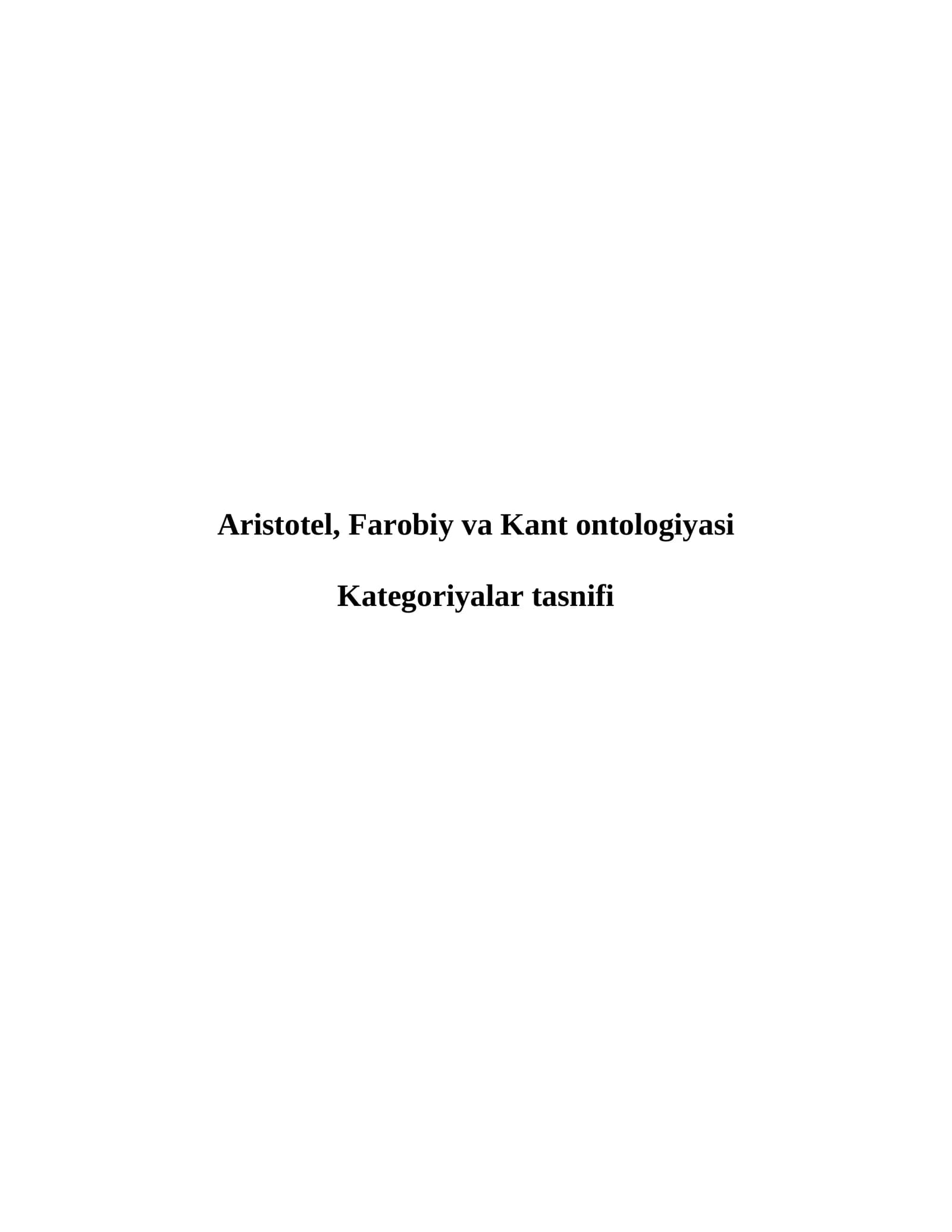 Aristotel, Farobiy va Immanuil Kant ontologiyasi
kategoriyalar tasnifi
