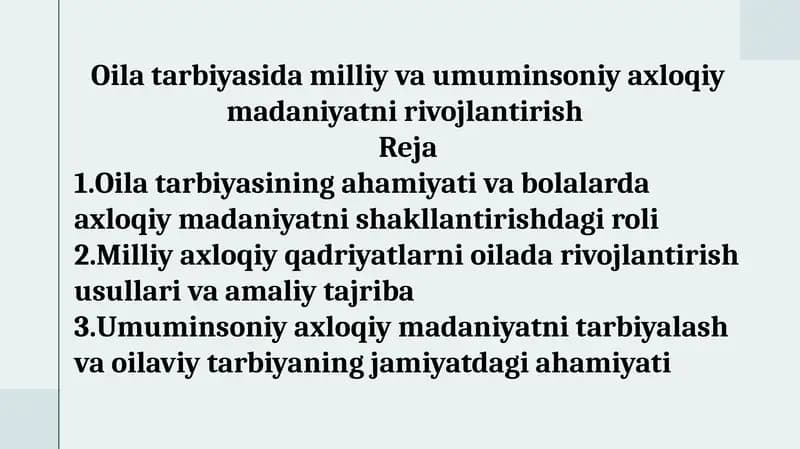 Oila tarbiyasida milliy va umuminsoniy axloqiy madaniyatni rivojlantirish