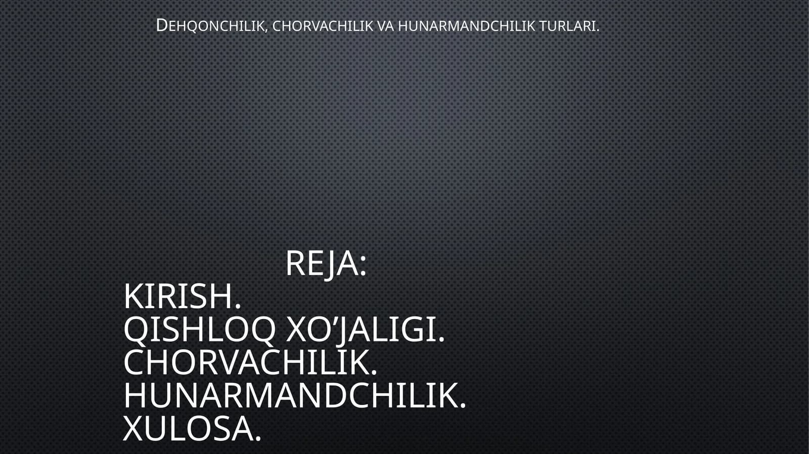 Dehqonchilik, chorvachilik va hunarmandchilik