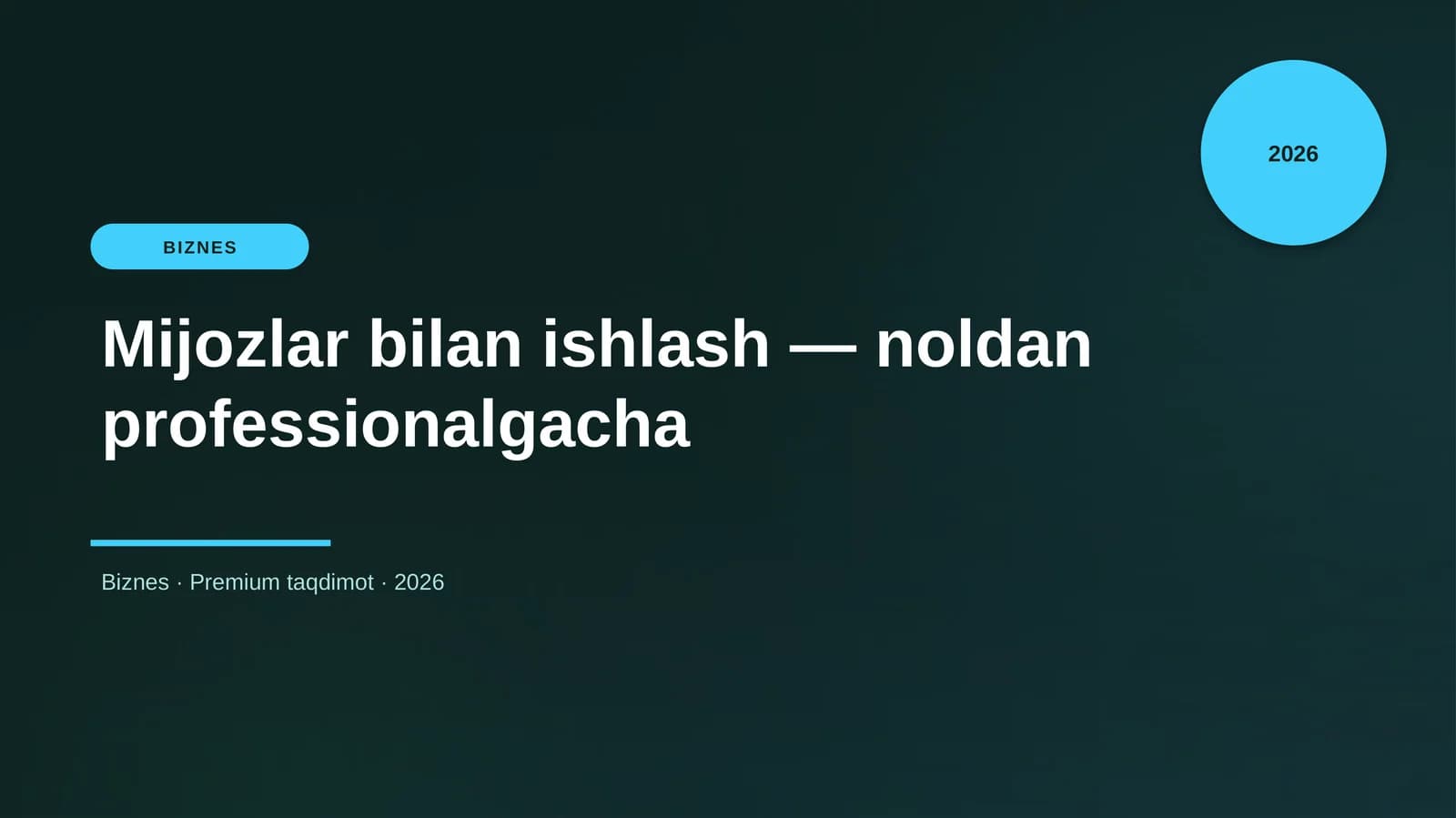 Mijozlar bilan ishlash — noldan professionalgacha