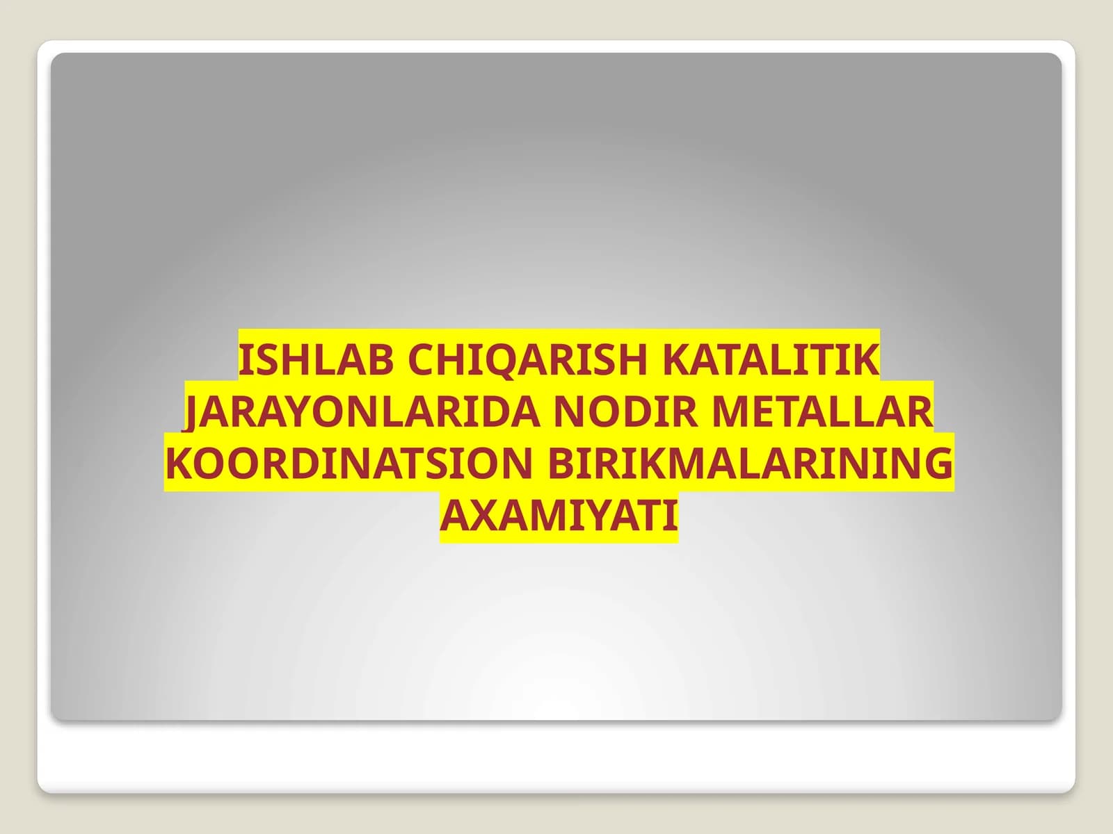 Nodir Metallar Koordinatsion Birikmalarining Aksiyati