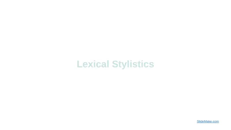 Lexical Stylistics