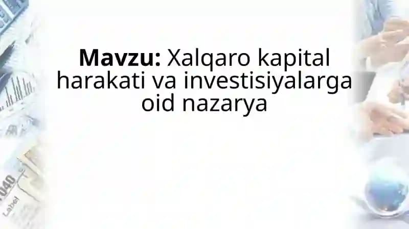 Xalqaro kapital harakati va investisiyalarga oid nazarya