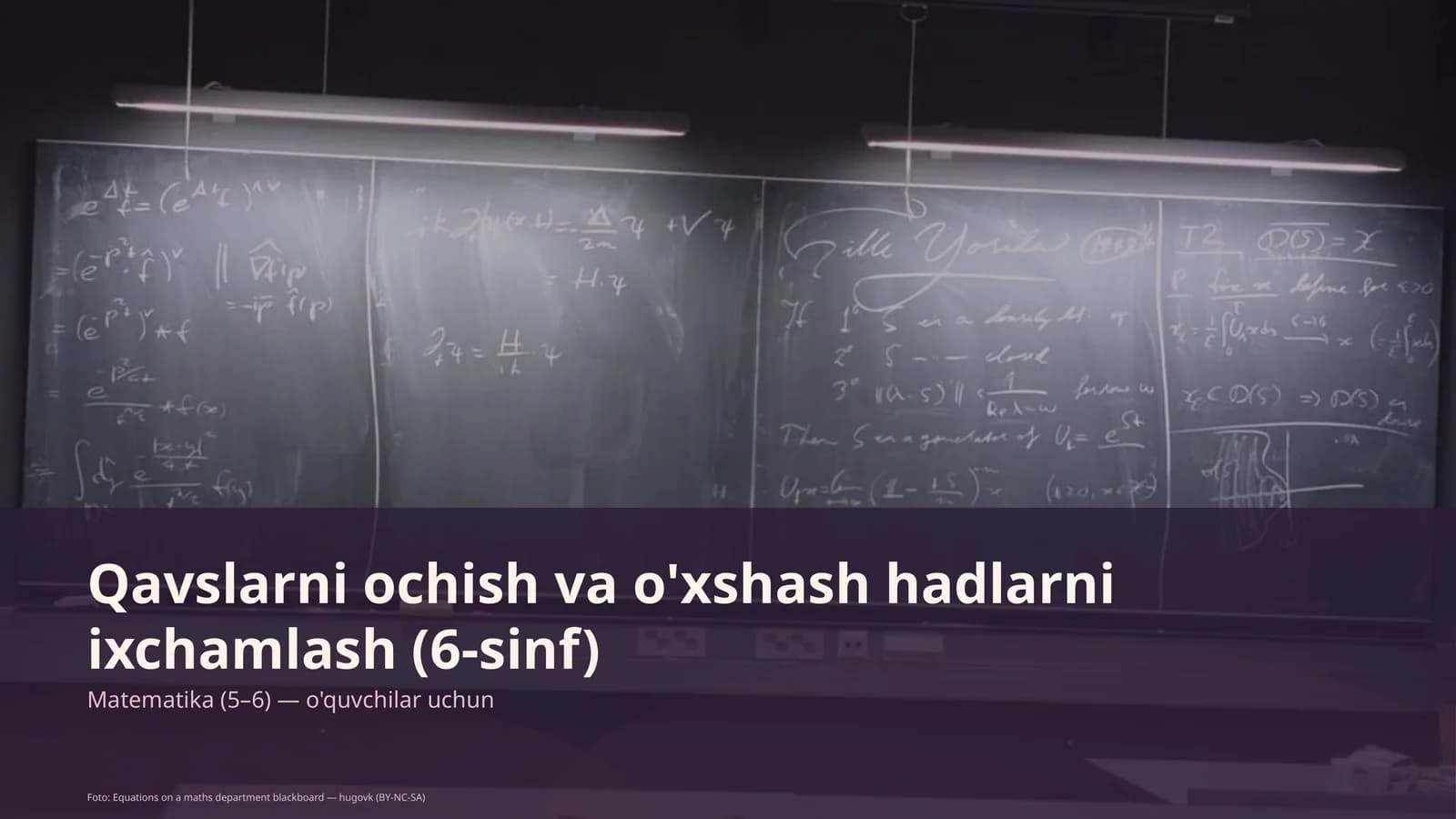 Qavslarni ochish va o'xshash hadlarni ixchamlash (6-sinf)
