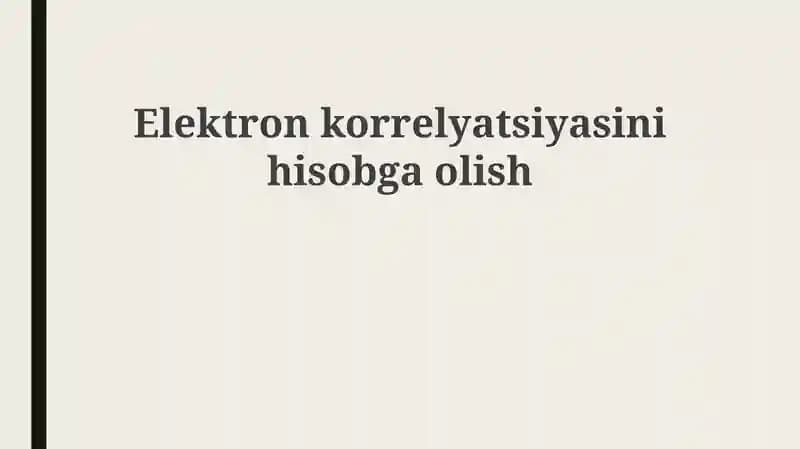Elektron korrelyatsiyasini hisobga olish
