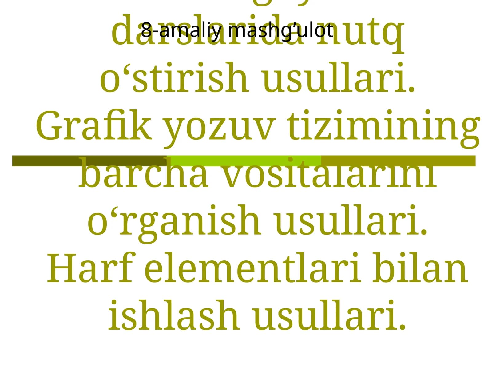 Fonetik usullar.savod o‘rgatish davridagi yozuv darslarida nutq o‘stirish usullari.Grafik yozuv tizimining barcha vositalarini o‘rganish usullari.Harf elementlari bilan ishlash usullari