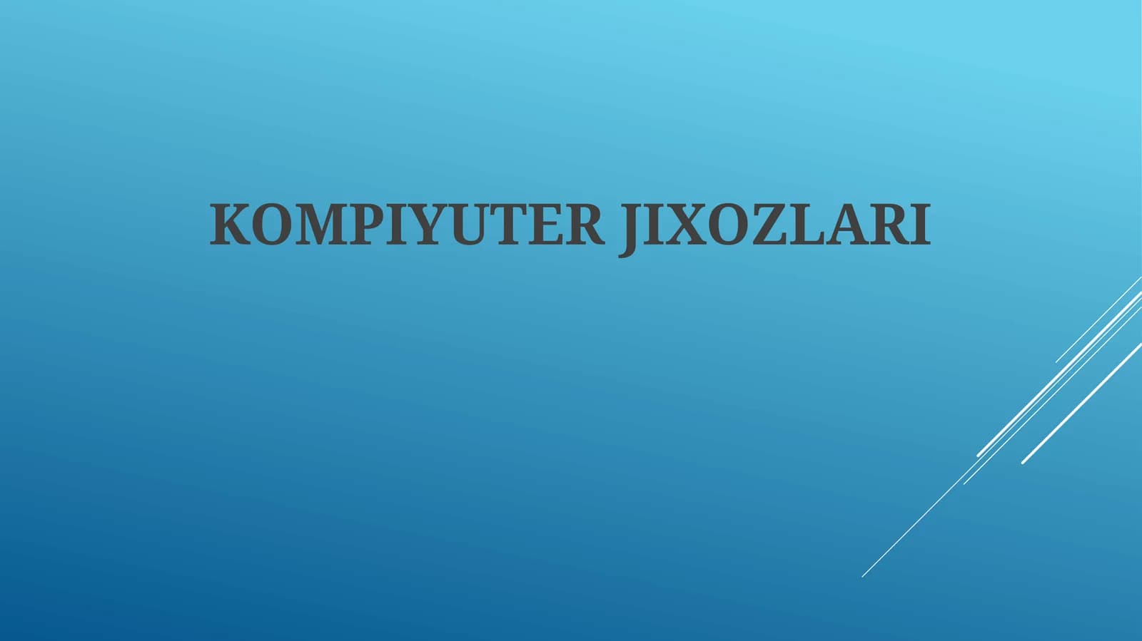 KOMPIYUTER JIXOZLARI
