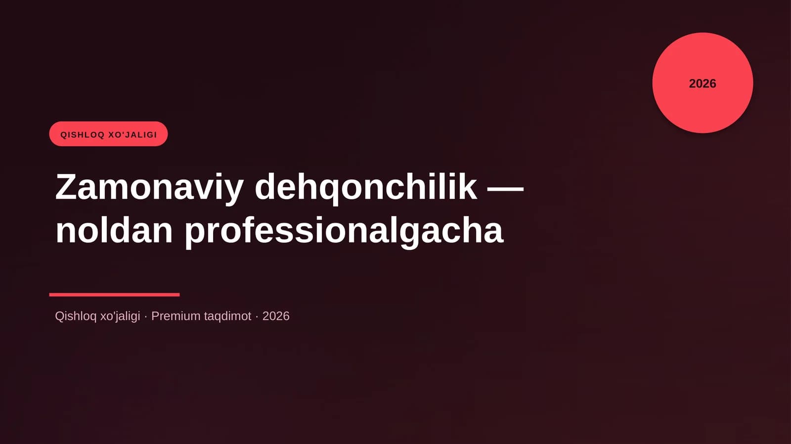 Zamonaviy dehqonchilik — noldan professionalgacha