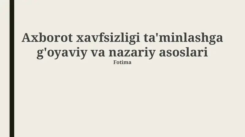 Axborot xavfsizligining mafkuraviy va nazariy asoslari