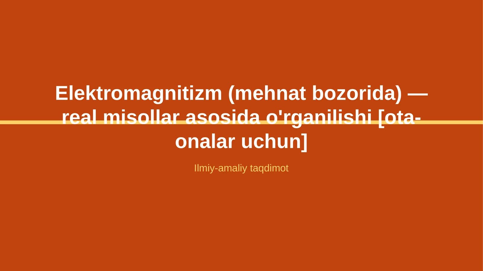 Elektromagnitizm (mehnat bozorida) — real misollar asosida o'rganilishi [ota-onalar uchun]