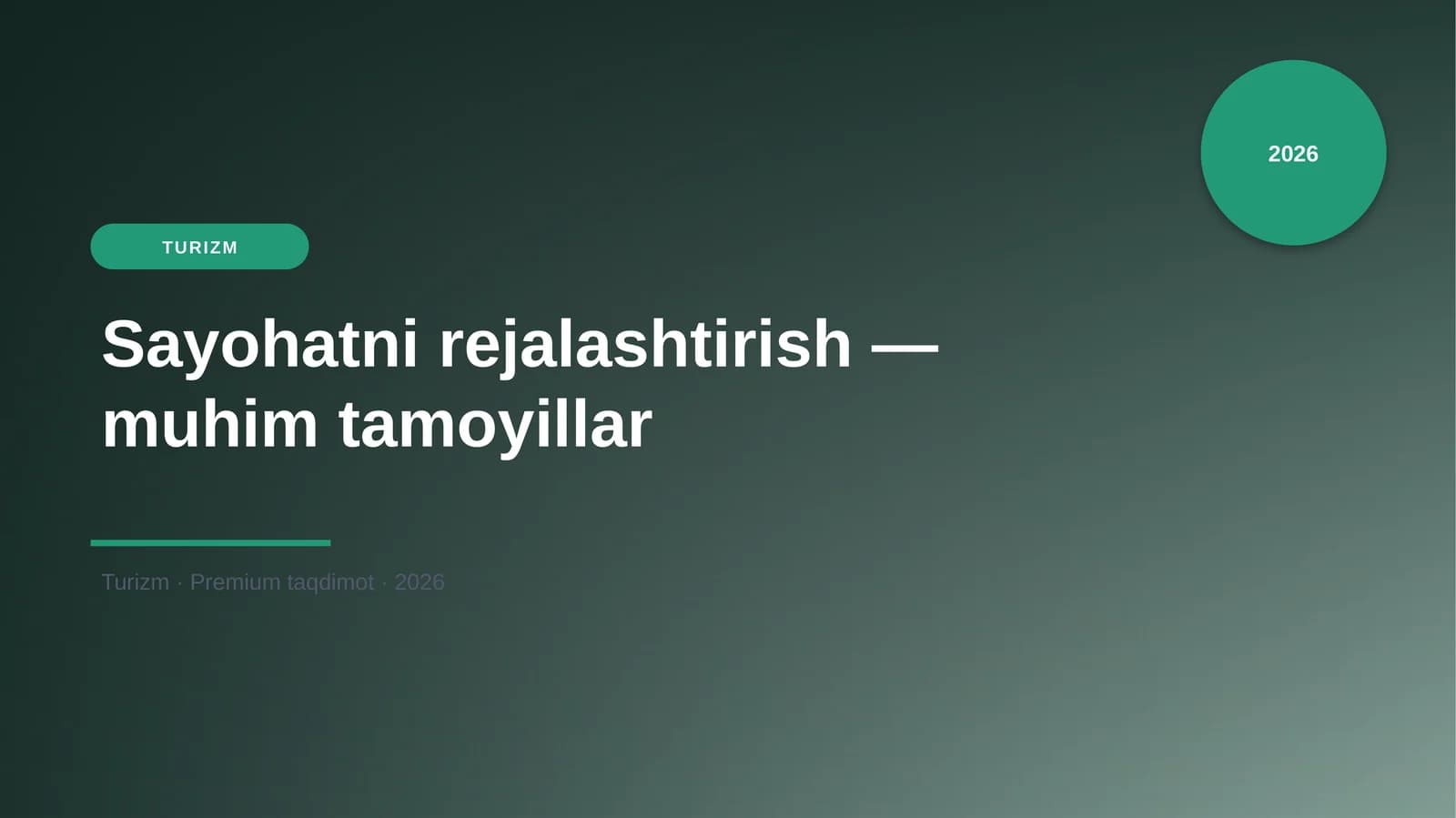 Sayohatni rejalashtirish — muhim tamoyillar