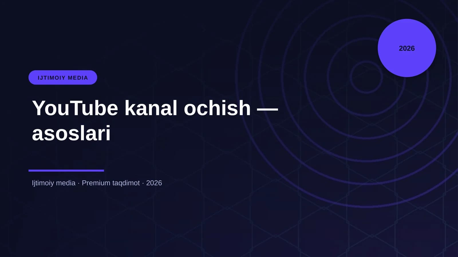 YouTube kanal ochish — asoslari