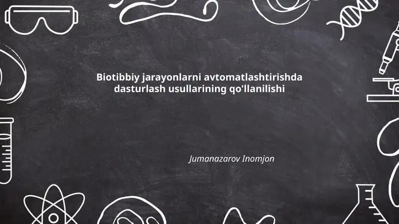 Biotibbiy jarayonlarni avtomatlashtirishda dasturlash usullarining qo'llanilishi