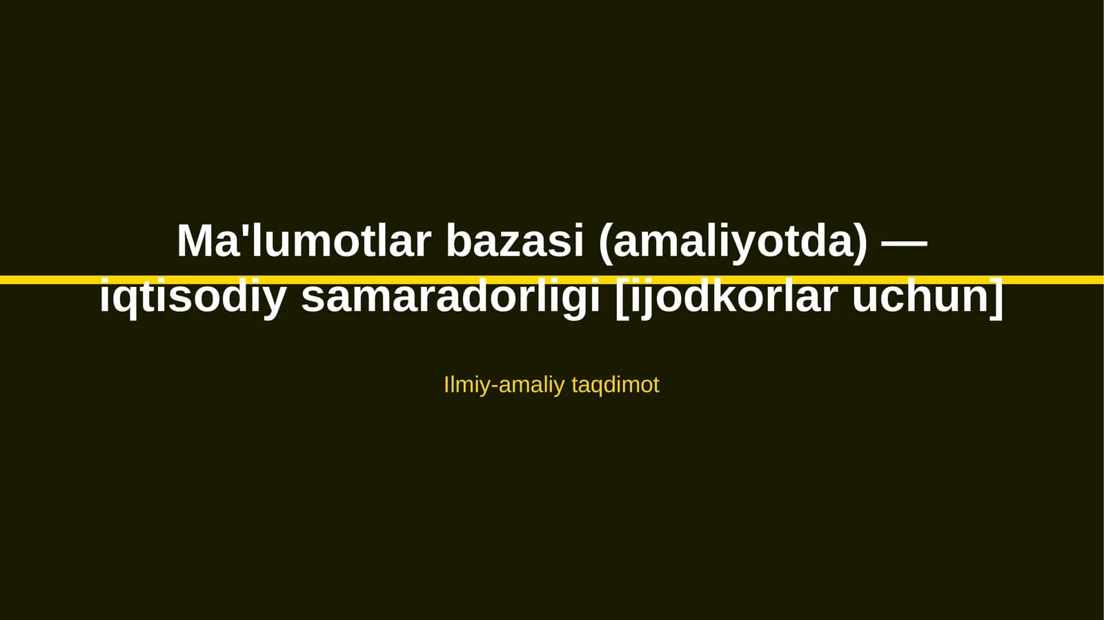 Ma'lumotlar bazasi (amaliyotda) — iqtisodiy samaradorligi [ijodkorlar uchun]